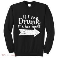 If Im Drunk Its Her Fault Matching Best Friend Gift Drinking Sweatshirt thumb 0
