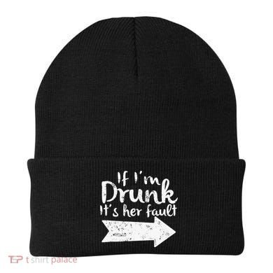 If Im Drunk Its Her Fault Matching Best Friend Gift Drinking Beanie