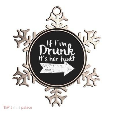 If Im Drunk Its Her Fault Matching Best Friend Gift Drinking Ornament