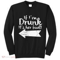 If Im Drunk Its Her Fault Matching Best Friend Gift Drinking Sweatshirt thumb 0