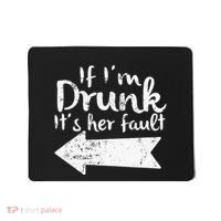If Im Drunk Its Her Fault Matching Best Friend Gift Drinking Mousepad thumb 0