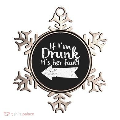 If Im Drunk Its Her Fault Matching Best Friend Gift Drinking Ornament