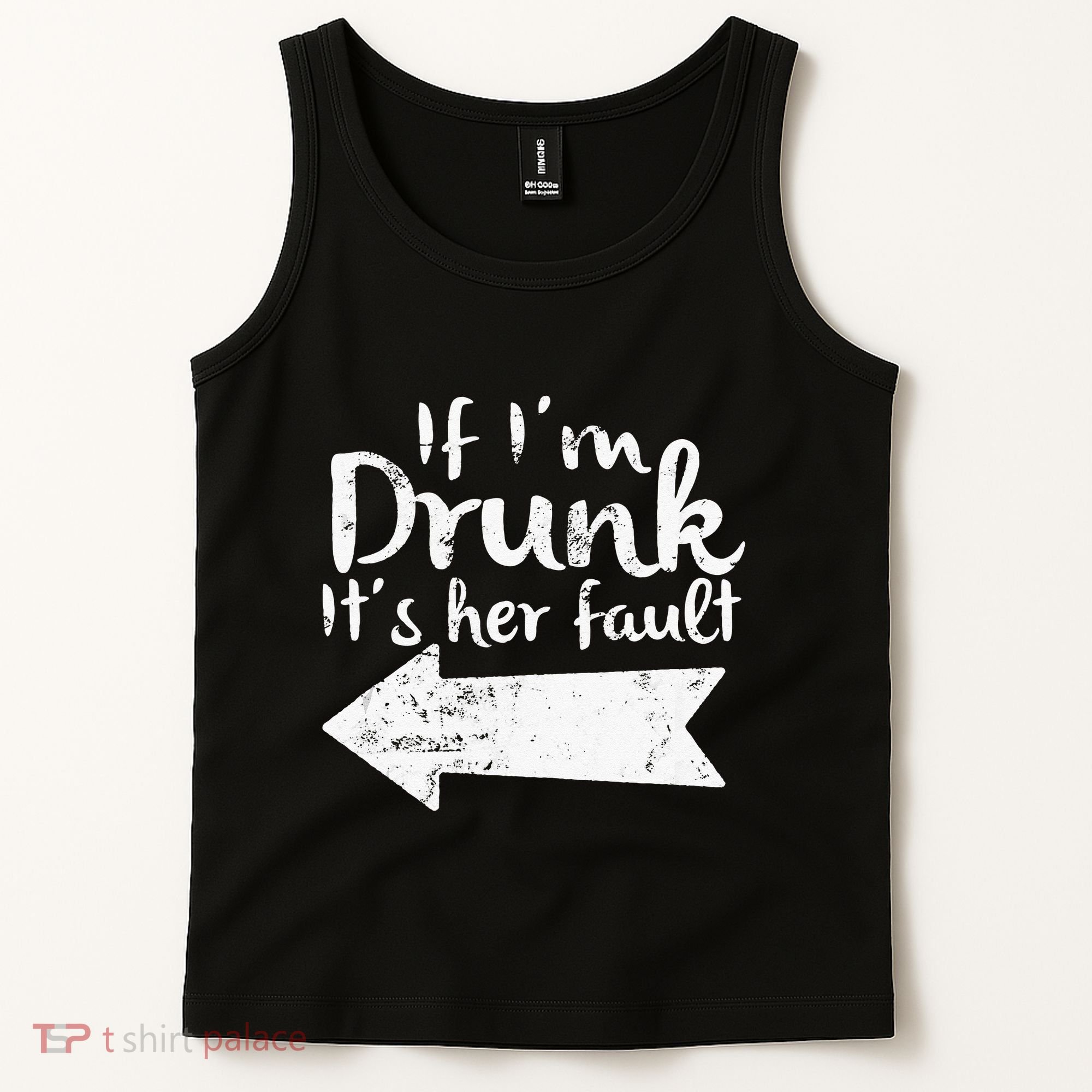 If Im Drunk Its Her Fault Matching Best Friend Gift Drinking Tank Top