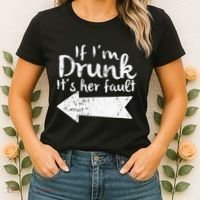 If Im Drunk Its Her Fault Matching Best Friend Gift Drinking Women's T-Shirt thumb 2