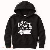 If Im Drunk Its Her Fault Matching Best Friend Gift Drinking Kids Hoodie thumb 0