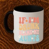 If Im Drunk Blame My Aunts Funny Nieces Nephew Retro Great Gift Coffee Mug thumb 2