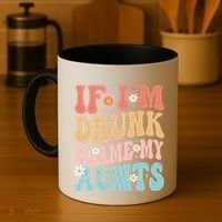 If Im Drunk Blame My Aunts Funny Nieces Nephew Retro Great Gift Coffee Mug thumb 4