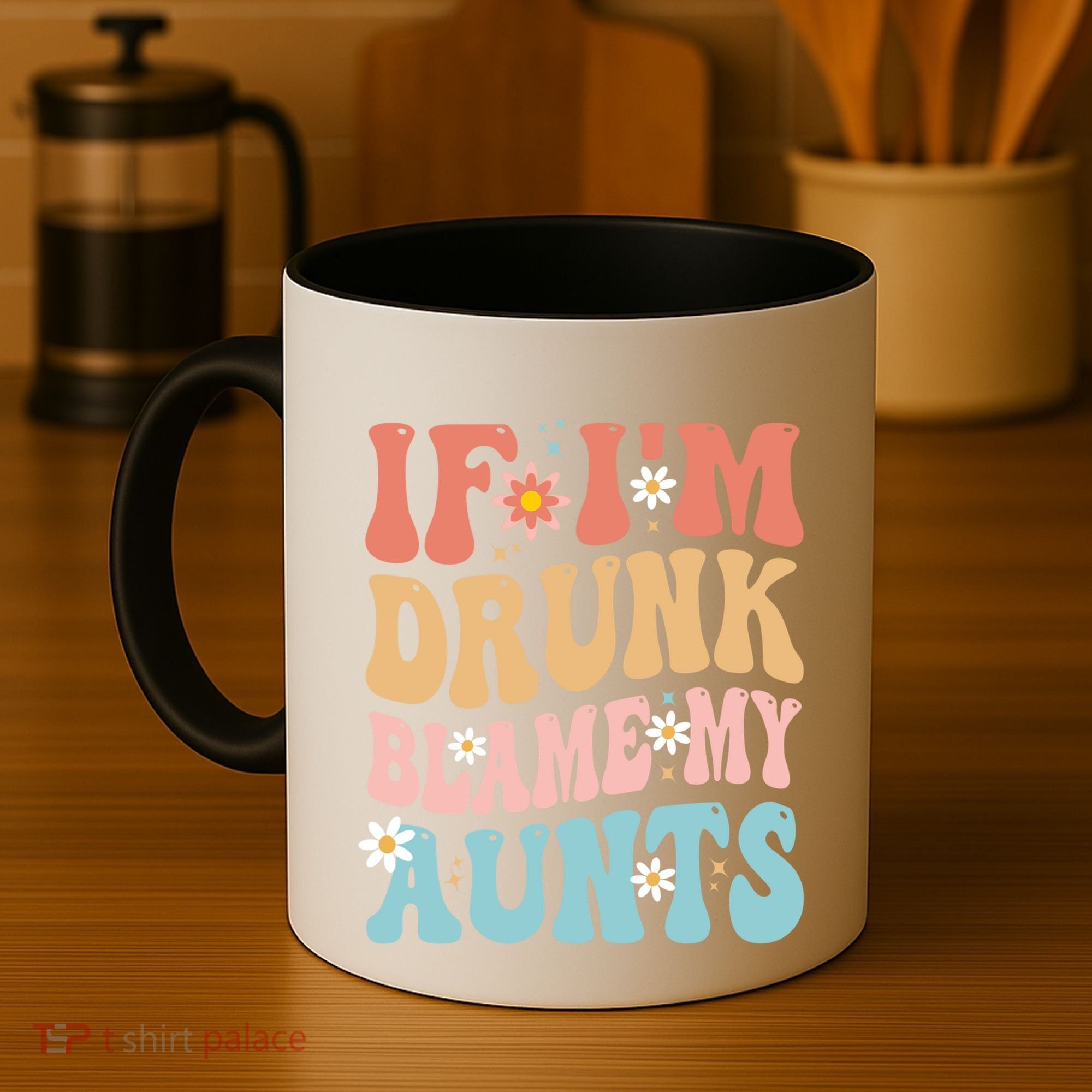 If Im Drunk Blame My Aunts Funny Nieces Nephew Retro Great Gift Coffee Mug