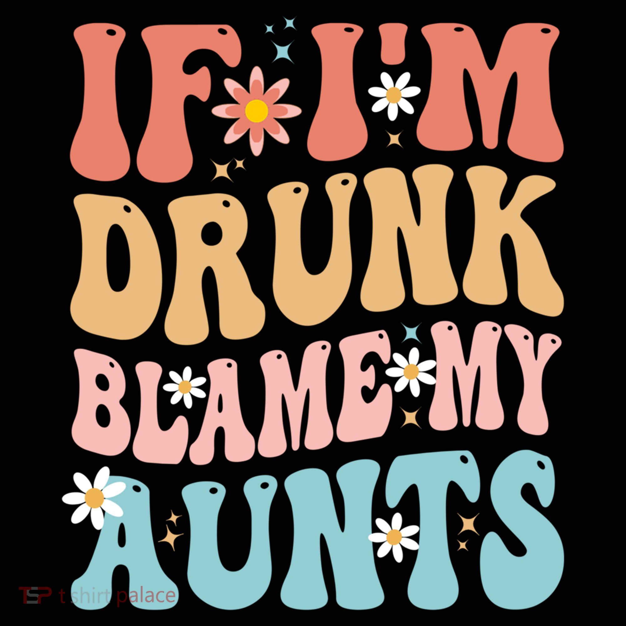 If Im Drunk Blame My Aunts Funny Nieces Nephew Retro Great Gift Coffee Mug