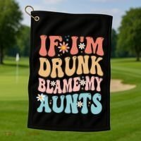 If Im Drunk Blame My Aunts Funny Nieces Nephew Retro Great Gift Golf Towel thumb 1