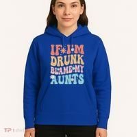 If Im Drunk Blame My Aunts Funny Nieces Nephew Retro Great Gift Hoodie thumb 5