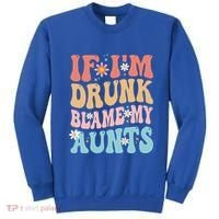If Im Drunk Blame My Aunts Funny Nieces Nephew Retro Great Gift Sweatshirt thumb 0