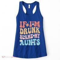 If Im Drunk Blame My Aunts Funny Nieces Nephew Retro Great Gift Women's Tank Top thumb 0