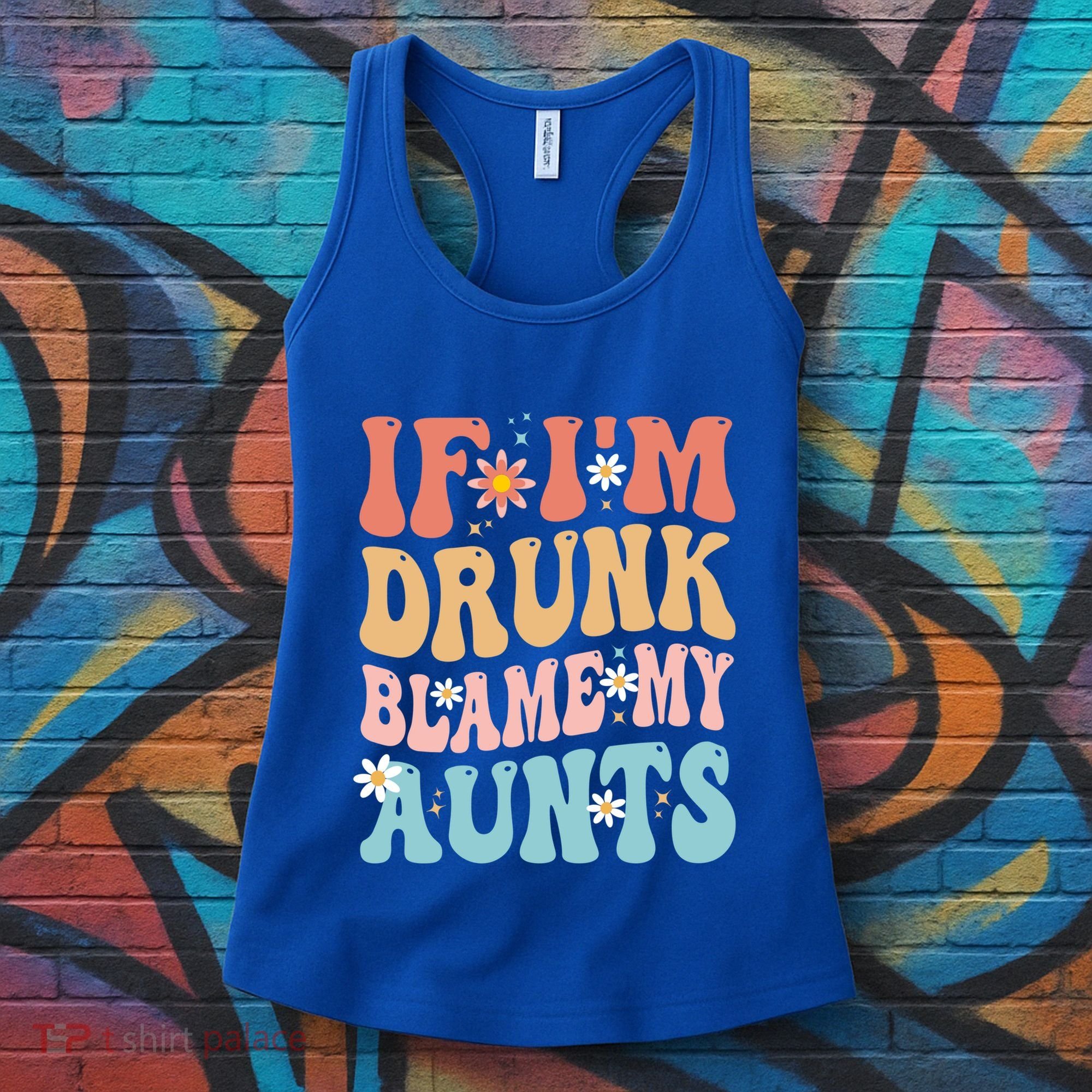 If Im Drunk Blame My Aunts Funny Nieces Nephew Retro Great Gift Women's Tank Top