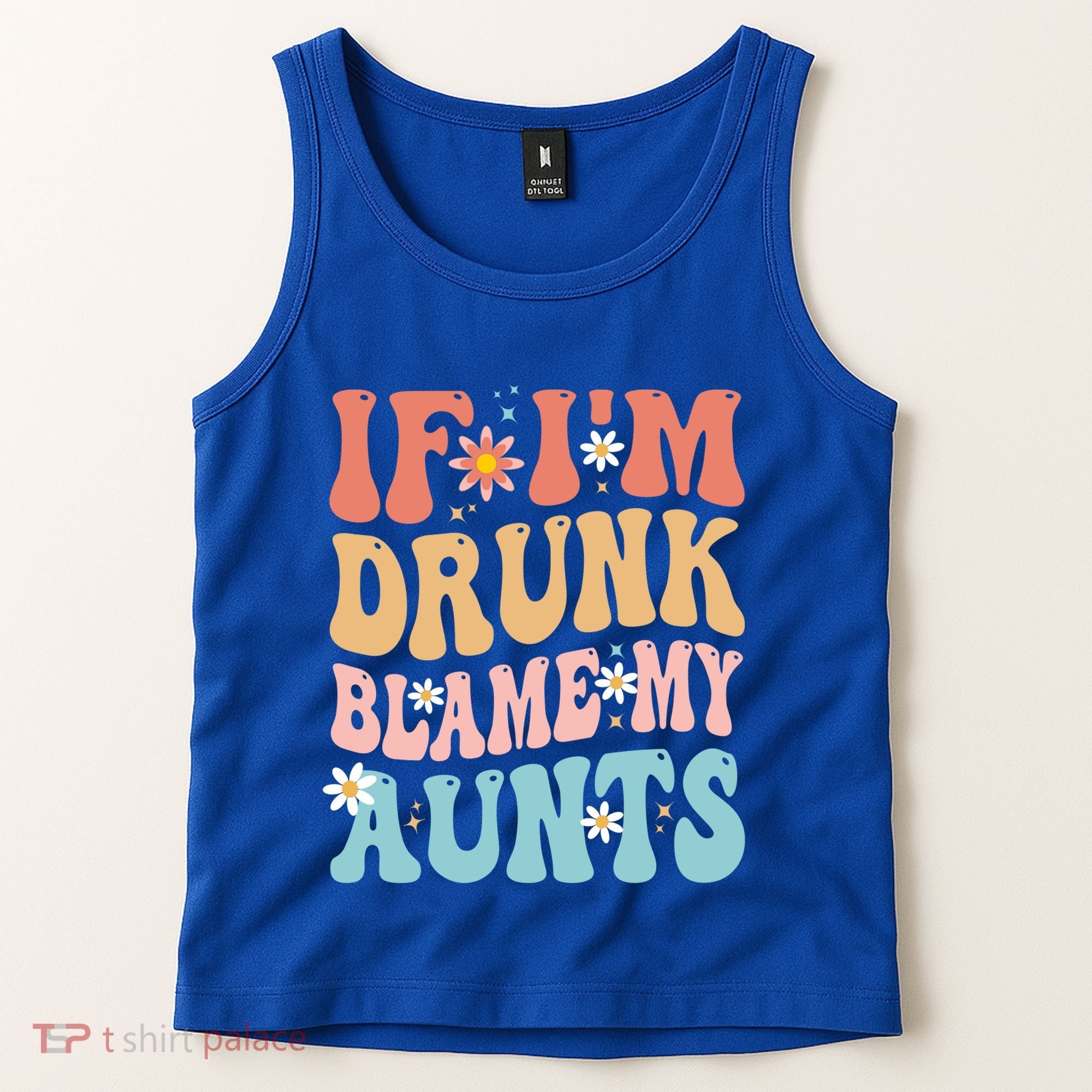 If Im Drunk Blame My Aunts Funny Nieces Nephew Retro Great Gift Tank Top
