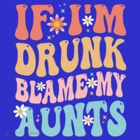 If Im Drunk Blame My Aunts Funny Nieces Nephew Retro Great Gift Visor thumb 3