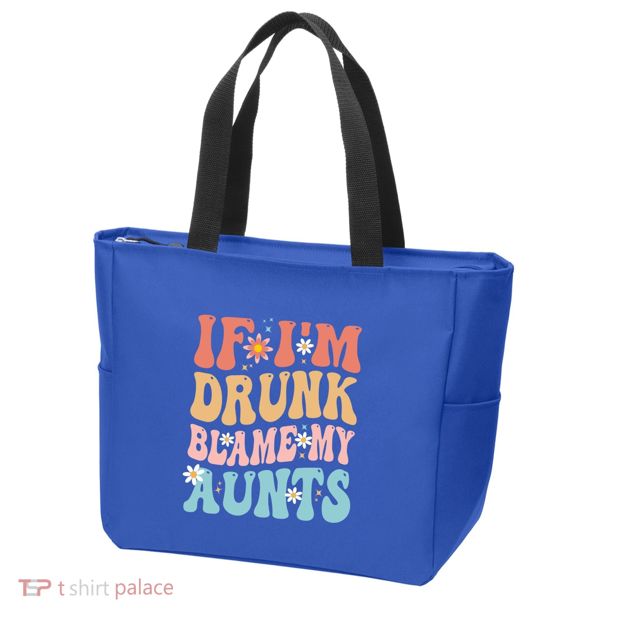 If Im Drunk Blame My Aunts Funny Nieces Nephew Retro Great Gift Tote Bag