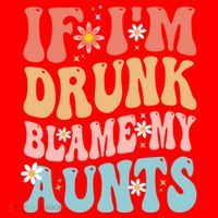 If Im Drunk Blame My Aunts Funny Nieces Nephew Retro Great Gift Santa Hat thumb 1
