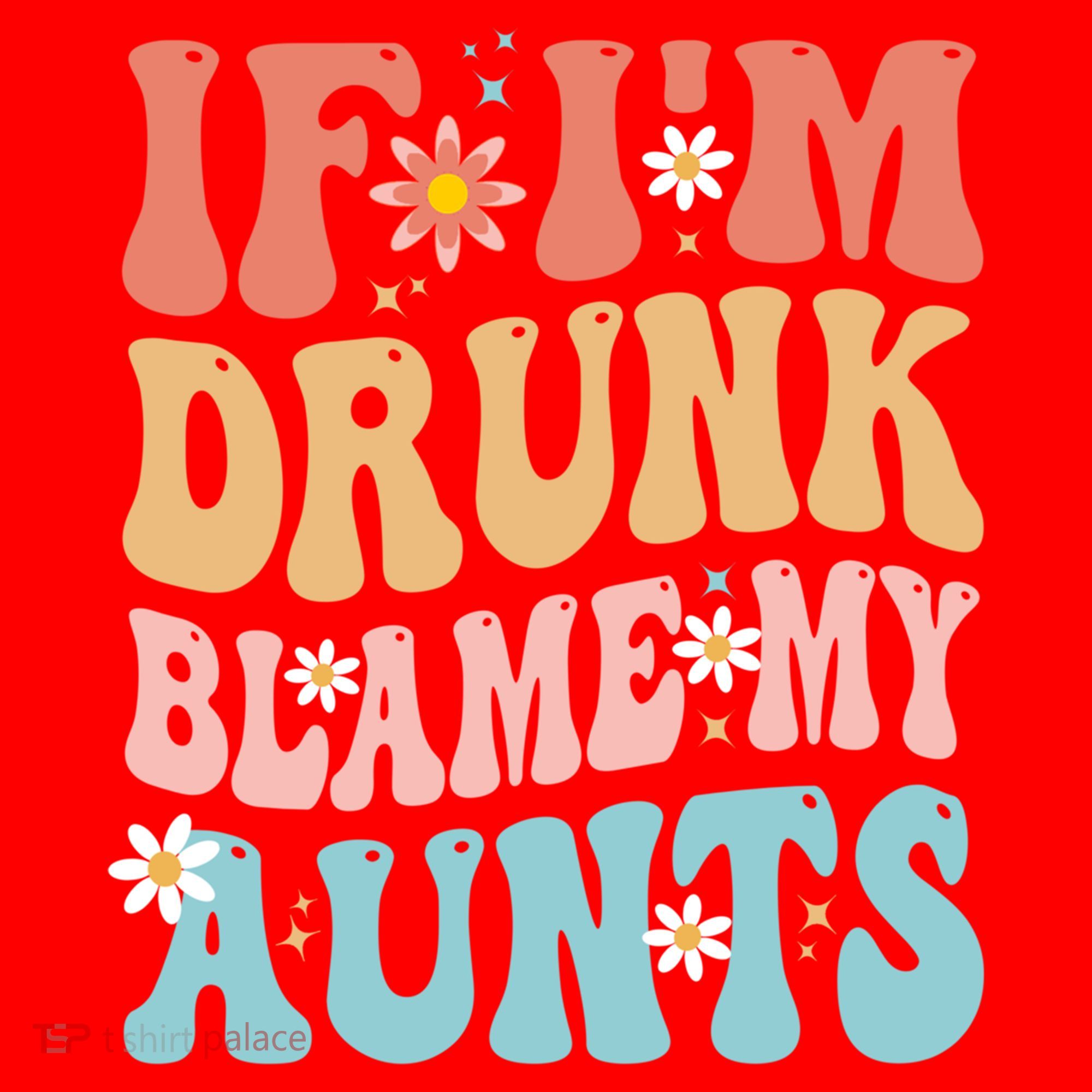 If Im Drunk Blame My Aunts Funny Nieces Nephew Retro Great Gift Santa Hat