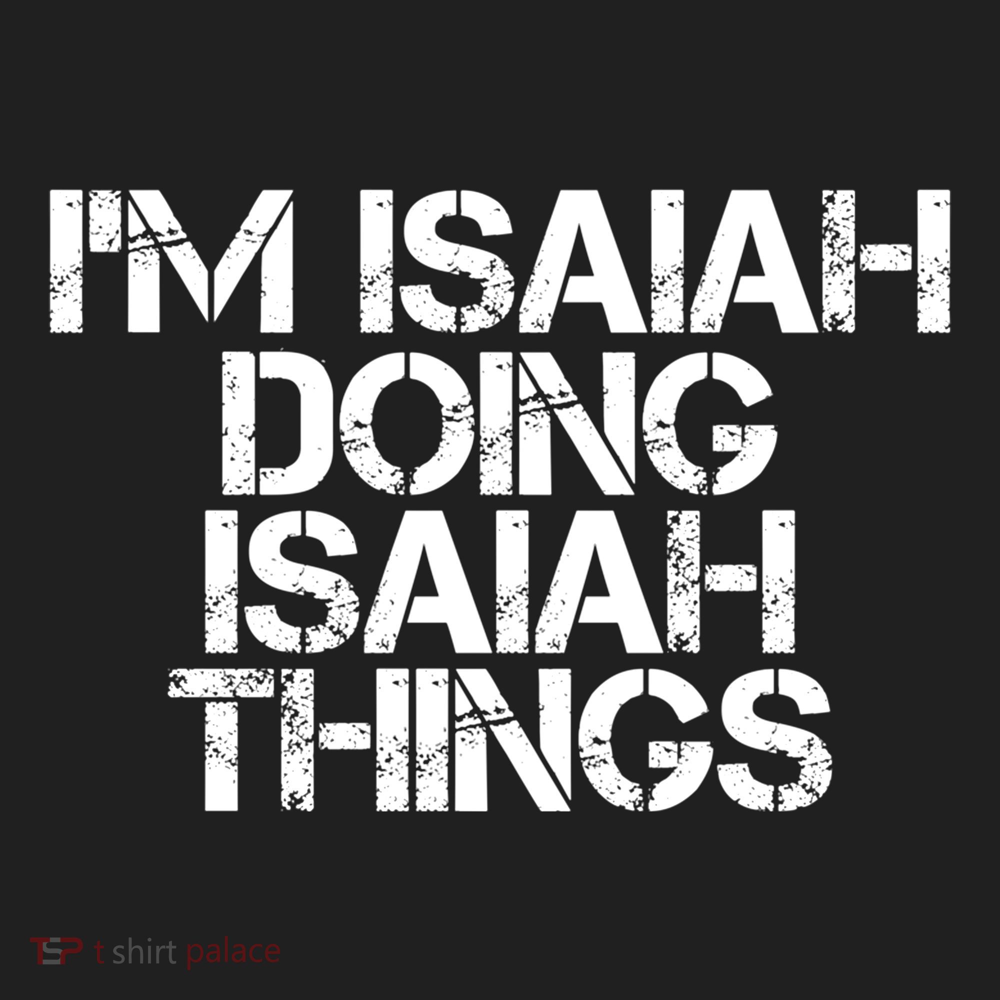 I'm Isaiah Doing Isaiah Things Funny Birthday Name Gift Idea Great Gift Hat