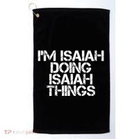 I'm Isaiah Doing Isaiah Things Funny Birthday Name Gift Idea Great Gift Golf Towel thumb 0