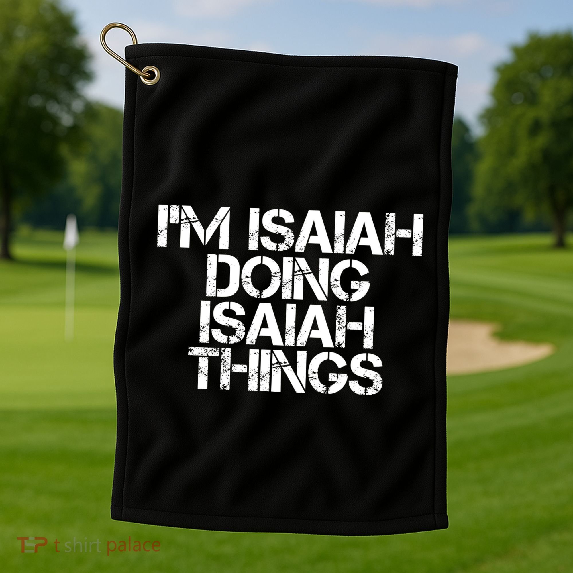 I'm Isaiah Doing Isaiah Things Funny Birthday Name Gift Idea Great Gift Golf Towel