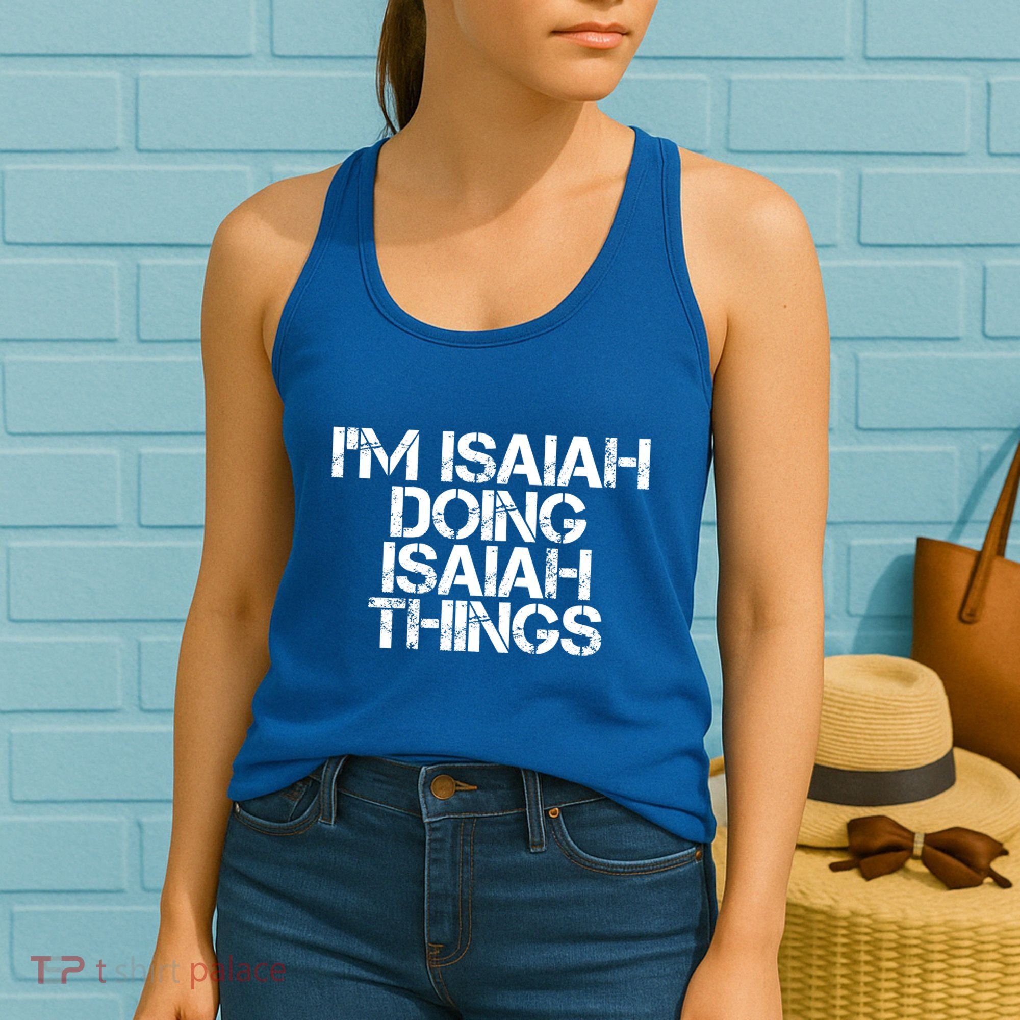 I'm Isaiah Doing Isaiah Things Funny Birthday Name Gift Idea Great Gift Women's Tank Top