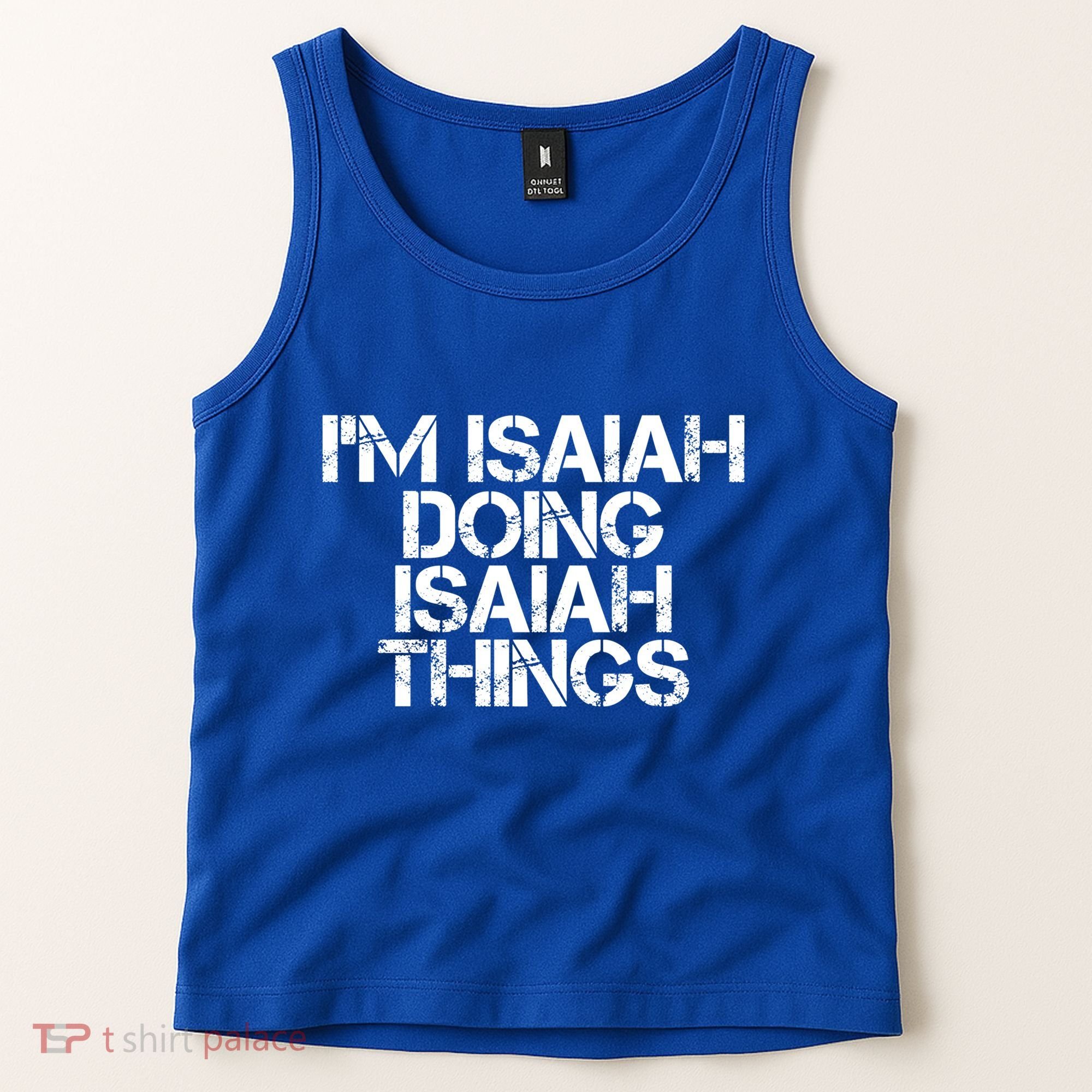 I'm Isaiah Doing Isaiah Things Funny Birthday Name Gift Idea Great Gift Tank Top