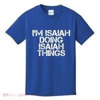 I'm Isaiah Doing Isaiah Things Funny Birthday Name Gift Idea Great Gift Kids T-Shirt thumb 0