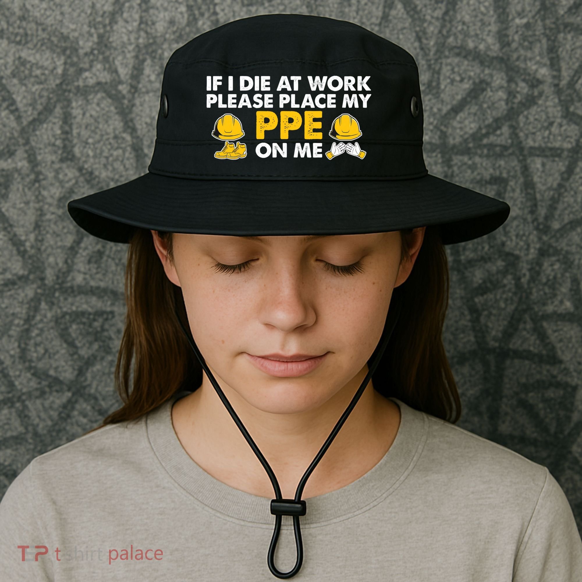 If I Die At Work Please Place My Ppe On Me Funny Electrician Great Gift Bucket Hat