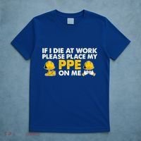 If I Die At Work Please Place My Ppe On Me Funny Electrician Great Gift T-Shirt thumb 5