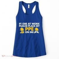 If I Die At Work Please Place My Ppe On Me Funny Electrician Great Gift Women's Tank Top thumb 0