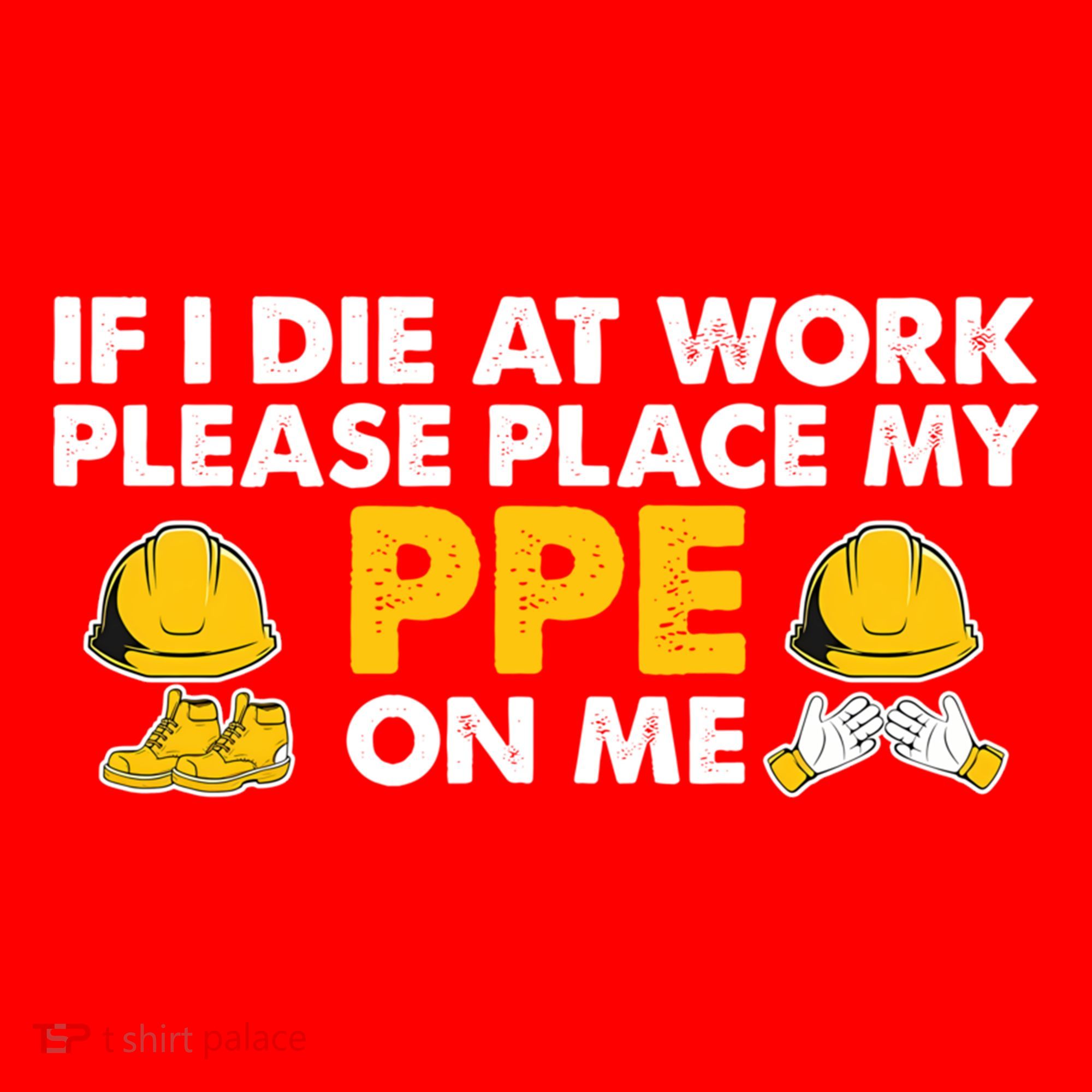 If I Die At Work Please Place My Ppe On Me Funny Electrician Great Gift Santa Hat