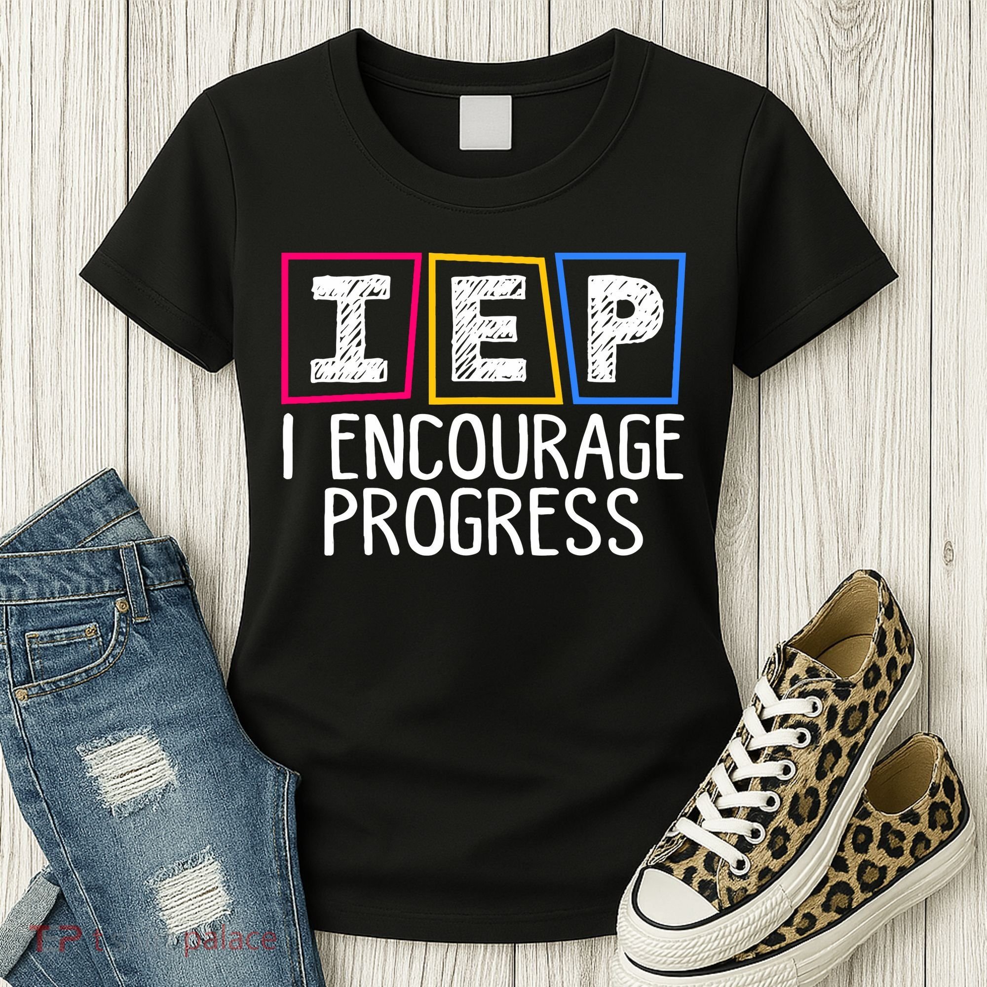 Iep I Encourage Progress Special Education Teacher Sped Women's T-Shirt