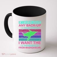 If I Ever Have Any Back Up Dancers I Want The Penguins From Madagascar Coffee Mug thumb 0