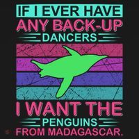 If I Ever Have Any Back Up Dancers I Want The Penguins From Madagascar Polo thumb 3
