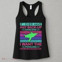 If I Ever Have Any Back Up Dancers I Want The Penguins From Madagascar Women's Tank Top thumb 3