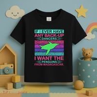If I Ever Have Any Back Up Dancers I Want The Penguins From Madagascar Toddler T-Shirt thumb 3