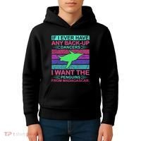 If I Ever Have Any Back Up Dancers I Want The Penguins From Madagascar Kids Hoodie thumb 4