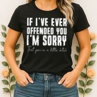 If I've Ever Offended You I'm Sorry That You Are A (On Back) Women's T-Shirt thumb 2