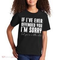 If I've Ever Offended You I'm Sorry That You Are A (On Back) Kids T-Shirt thumb 2