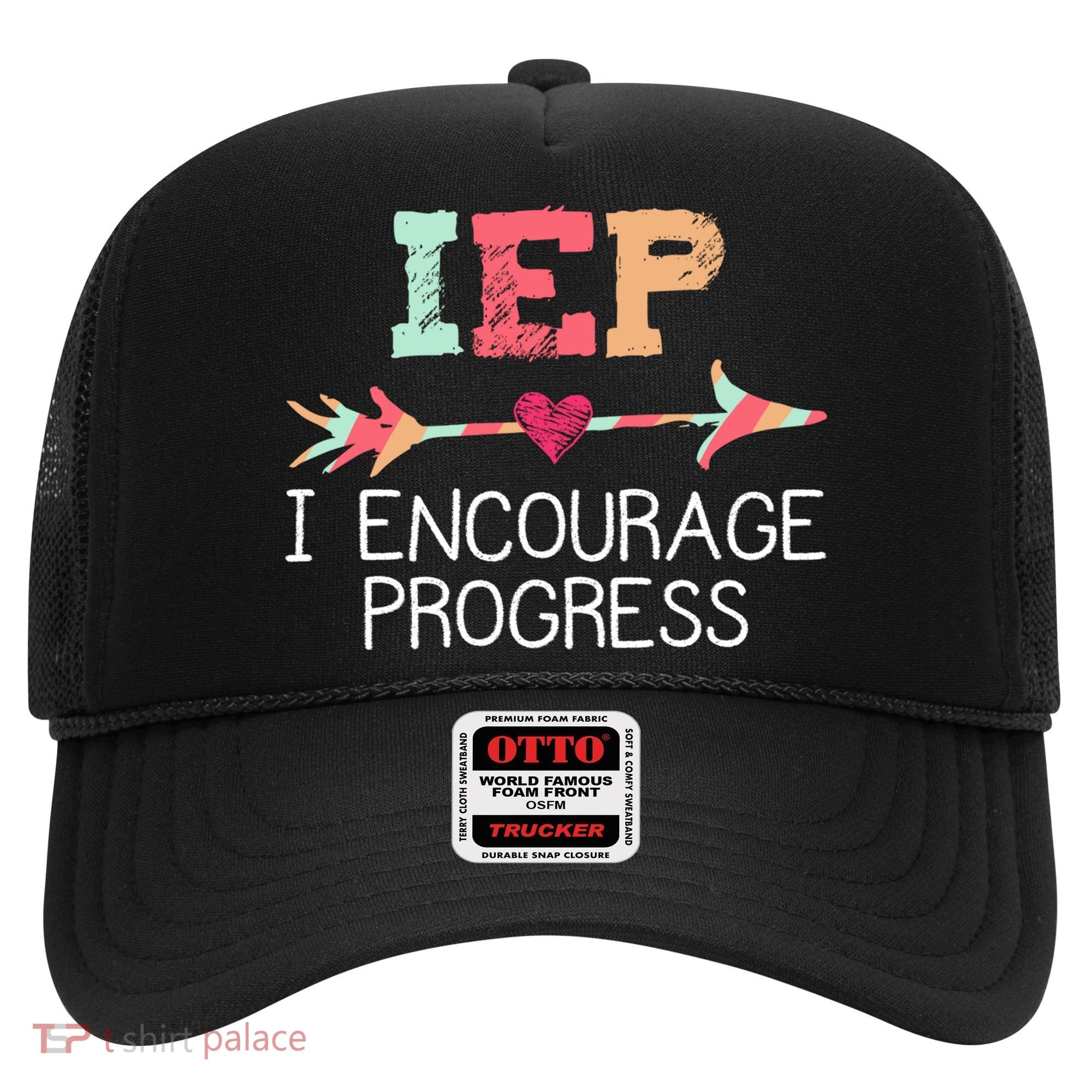 Iep I Encourage Progress Special Education School Teacher Great Gift Hat