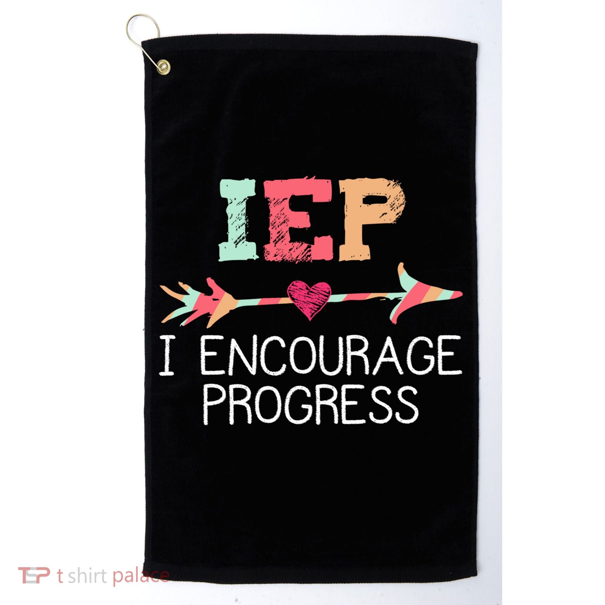 Iep I Encourage Progress Special Education School Teacher Great Gift Golf Towel