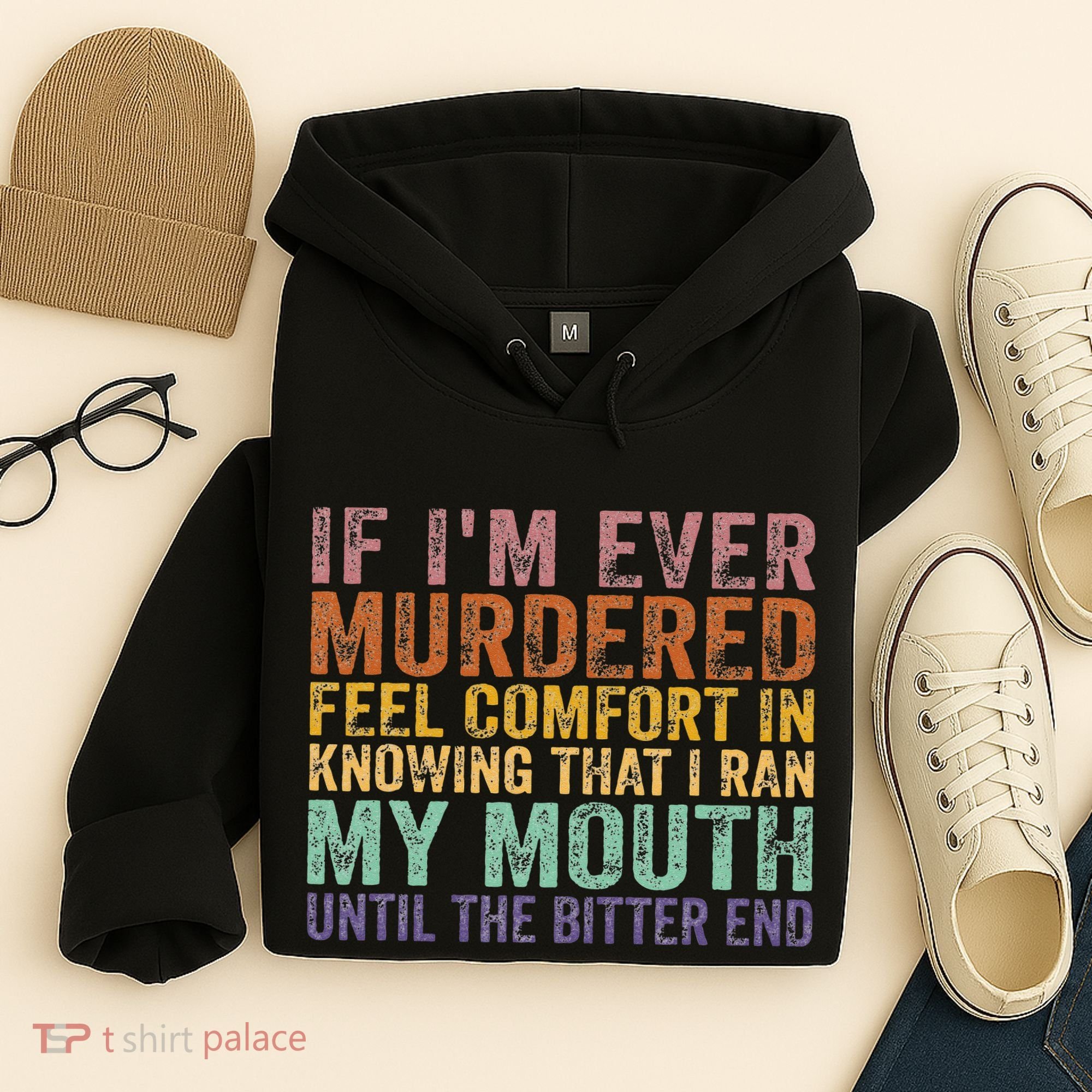 If Im Ever Murdered Feel Comfort In Knowing Funny Hoodie