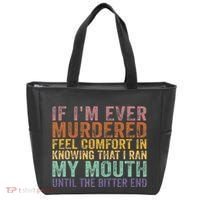 If Im Ever Murdered Feel Comfort In Knowing Funny Tote Bag thumb 0