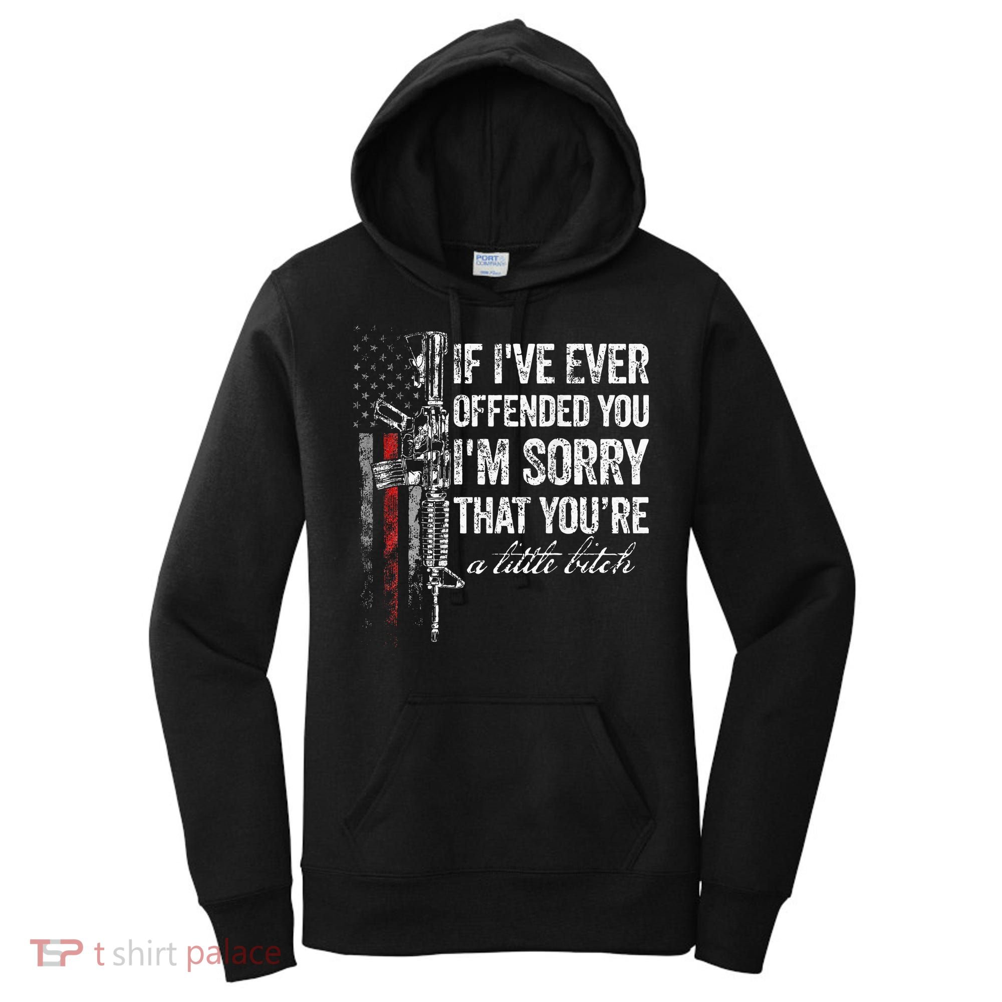 If I've Ever Offended You I'm Sorry American Flag (on back) Women's Hoodie