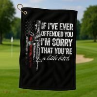 If I've Ever Offended You I'm Sorry American Flag (on back) Golf Towel thumb 1