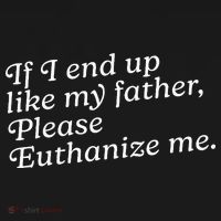 If I End Up Like My Father Please Euthanize Me Parent Joke Women's Long Sleeve Shirt thumb 2