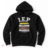 IEP Inclusion Enable Progress Special Education Teacher Hoodie thumb 0
