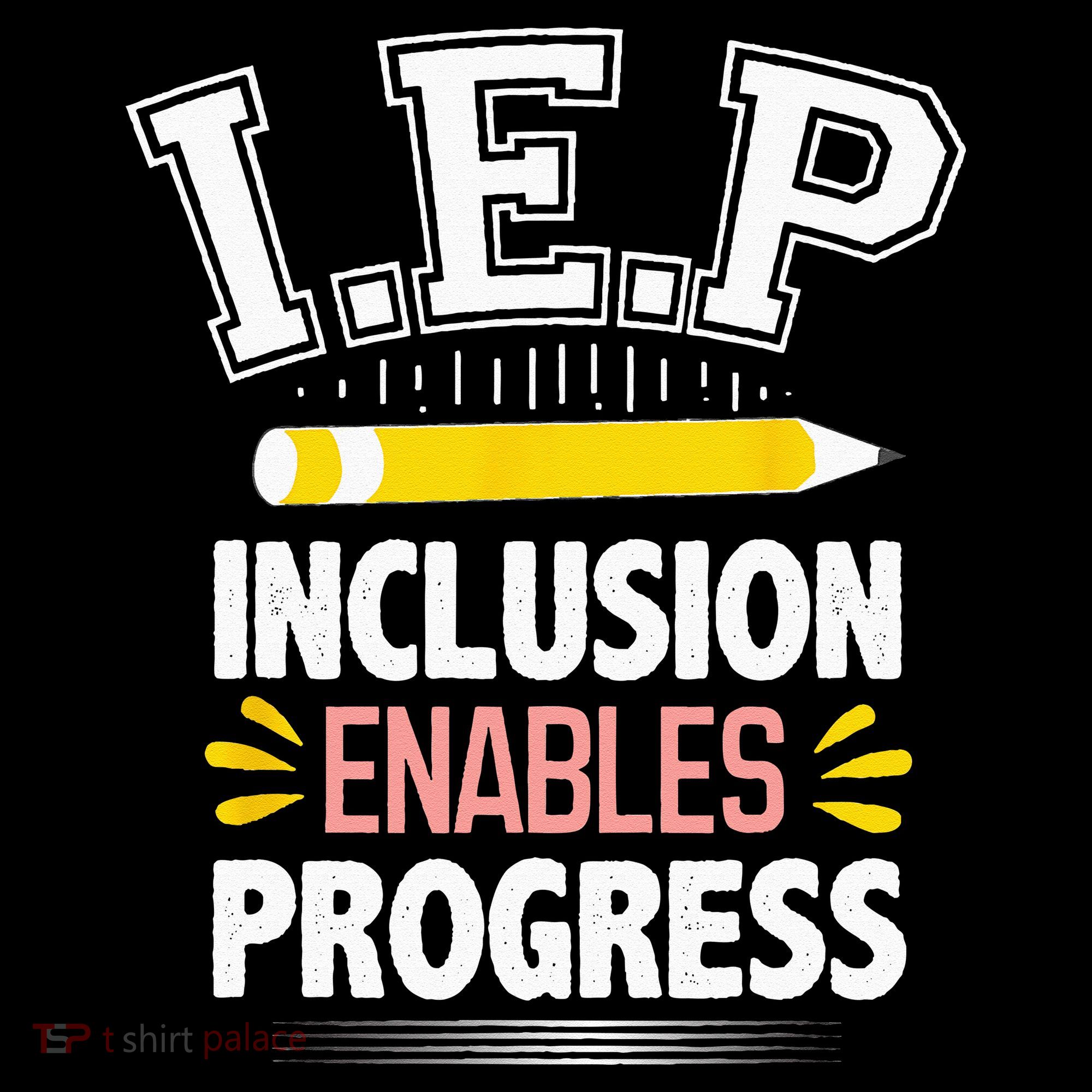 IEP Inclusion Enable Progress Special Education Teacher Sweatshirt